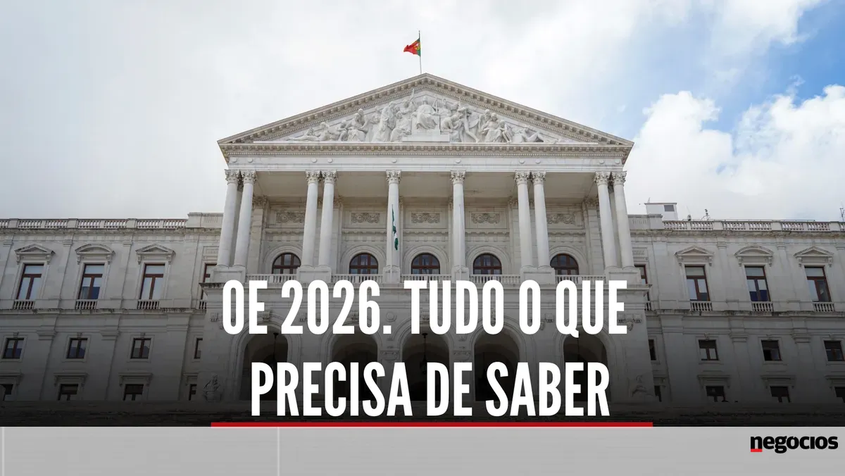 Tudo o que precisa de saber sobre o OE2026 - Orçamento do